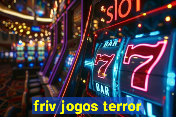 friv jogos terror